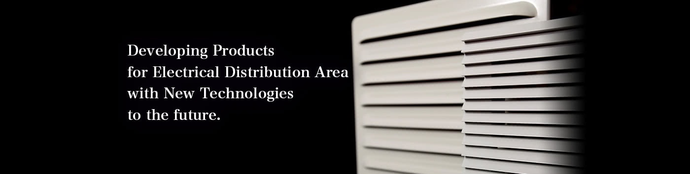 Developing Products for Electrical Distribution Area with New Technologies to the future. 