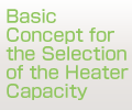 Basic Concept for the Selection of the Heater Capacity